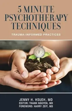 5 Minute Psychotherapy Techniques: Trauma-Informed Practices (Original PDF from Publisher)