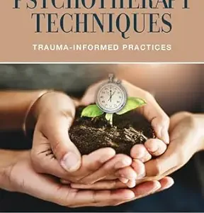 5 Minute Psychotherapy Techniques: Trauma-Informed Practices (Original PDF from Publisher)