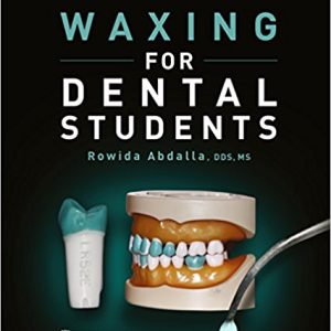 Waxing for Dental Students 1st Edition