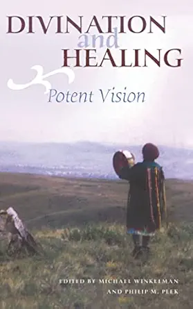 Divination and Healing: Potent Vision (EPUB)