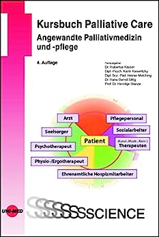 Kursbuch Palliative Care. Angewandte Palliativmedizin und -pflege (UNI-MED Science) (German Edition), 4th Edition (Original PDF from Publisher)