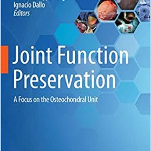 Joint Function Preservation: A Focus on the Osteochondral Unit (Original PDF from Publisher)