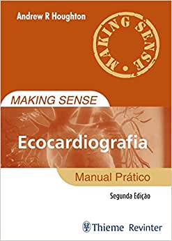 Making Sense Ecocardiografia: Manual Prático, 2nd Edition (Original PDF from Publisher)