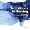 Transitions in Nursing : Preparing for Professional Practice, 6th edition (True PDF)