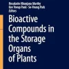 Bioactive Compounds in the Storage Organs of Plants (Reference Series in Phytochemistry) (Original PDF from Publisher)