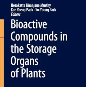 Bioactive Compounds in the Storage Organs of Plants (Reference Series in Phytochemistry) (Original PDF from Publisher)