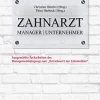 Zahnarzt | Manager | Unternehmer: Band 3. Ausgewählte Facharbeiten des Managementlehrgangs zum “Betriebswirt der Zahnmedizin” (German Edition) (EPUB)