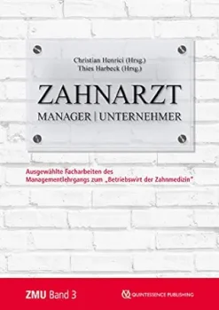 Zahnarzt | Manager | Unternehmer: Band 3. Ausgewählte Facharbeiten des Managementlehrgangs zum “Betriebswirt der Zahnmedizin” (German Edition) (EPUB)