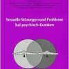 Sexuelle Störungen und Probleme bei psychisch Kranken. (Original PDF from Publisher)