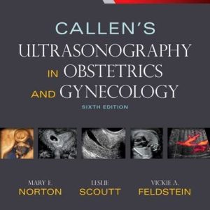 Callen’s Ultrasonography in Obstetrics and Gynecology, 6th Edition (Original PDF from Publisher)