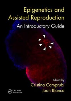 Epigenetics and Assisted Reproduction: An Introductory Guide (PDF)