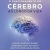 Entendendo o funcionamento do cérebro ao longo da vida (Portuguese Edition) (EPUB)