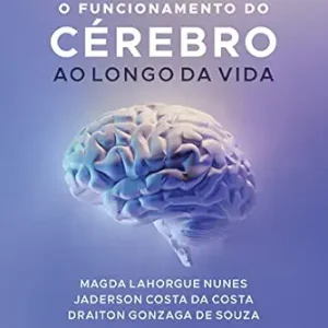 Entendendo o funcionamento do cérebro ao longo da vida (Portuguese Edition) (EPUB)