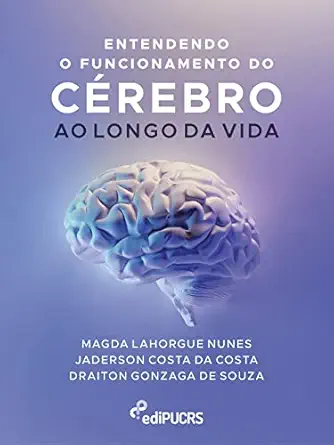 Entendendo o funcionamento do cérebro ao longo da vida (Portuguese Edition) (EPUB)