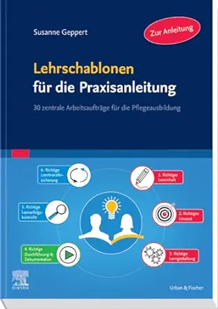Lehrschablonen für die Praxisanleitung: 30 zentrale Arbeitsaufträge für die Pflegeausbildung (German Edition) (True PDF from Publisher)