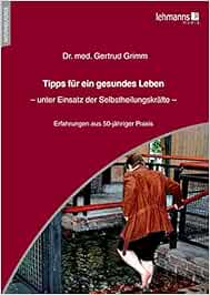 Tipps für ein gesundes Leben: Unter Einsatz der Selbstheilungskräfte (Original PDF from Publisher)