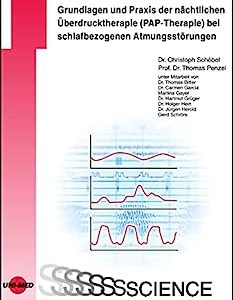 Grundlagen und Praxis der nächtlichen Überdrucktherapie (PAP-Therapie) bei schlafbezogenen Atmungsstörungen (UNI-MED Science) (German Edition) (Original PDF from Publisher)