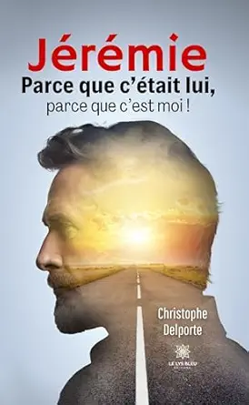 Jérémie: Parce que c’était lui, parce que c’est moi ! (French Edition) (EPUB)