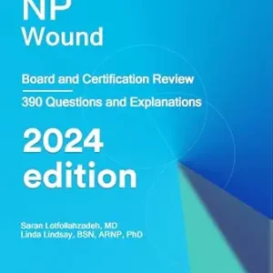 NP Wound: Board and Certification Review, 2024 Edition (AZW3 + EPUB + Converted PDF)