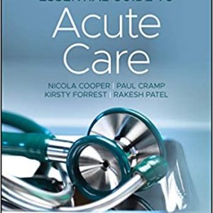 Essential Guide to Acute Care, 3rd Edition (ORIGINAL PDF from Publisher)
