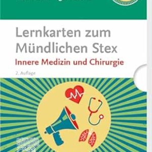 Lernkarten zum Mündlichen Stex: Innere Medizin und Chirurgie, 2nd Edition (German Edition) (Original PDF from Publisher)