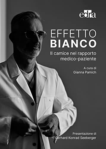 Effetto bianco: Il camice nel rapporto medico-paziente (Italian Edition) (EPUB)