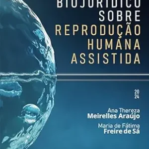 Compêndio Biojurídico sobre Reprodução Humana Assistida (Portuguese Edition) (EPUB)