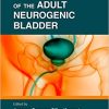 Essentials of the Adult Neurogenic Bladder (ORIGINAL PDF from Publisher)