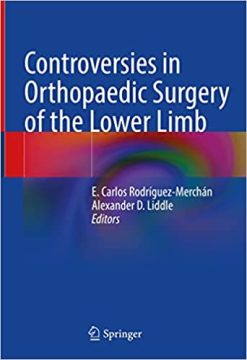 Controversies in Orthopaedic Surgery of the Lower Limb (Original PDF from Publisher)