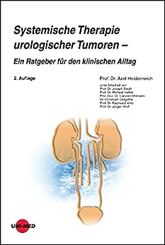 Systemische Therapie urologischer Tumoren – Ein Ratgeber für den klinischen Alltag (UNI-MED Science) (German Edition), 2nd Edition (Original PDF from Publisher)