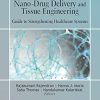 Handbook of Research on Nano-Drug Delivery and Tissue Engineering: Guide to Strengthening Healthcare Systems (EPUB)