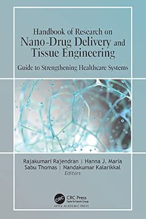 Handbook of Research on Nano-Drug Delivery and Tissue Engineering: Guide to Strengthening Healthcare Systems (EPUB)