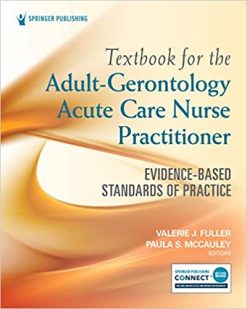 Textbook for the Adult-Gerontology Acute Care Nurse Practitioner: Evidence-Based Standards of Practice (Original PDF from Publisher)