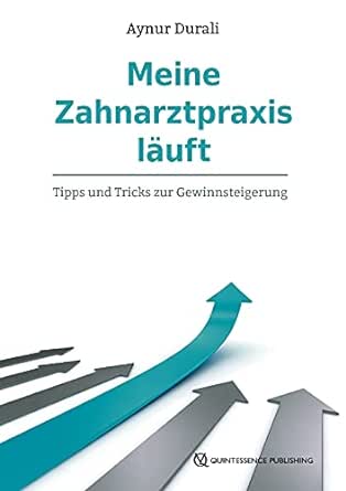 Meine Zahnarztpraxis läuft: Tipps und Tricks zur Gewinnsteigerung (German Edition) (EPUB)