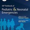 IAP Textbook of Pediatric & Neonatal Emergencies (Indian Academy of Pediatrics) (Original PDF from Publisher)
