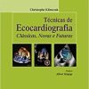 Técnicas de Ecocardiografia: Clássicas, Novas e Futuras, 1ª edição (Original PDF from Publisher)