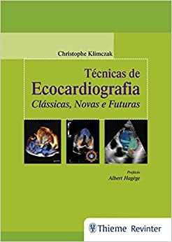 Técnicas de Ecocardiografia: Clássicas, Novas e Futuras, 1ª edição (Original PDF from Publisher)