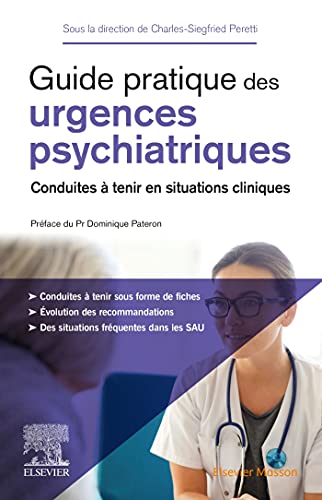 Guide pratique des urgences psychiatriques: Conduites à tenir en situations cliniques (Original PDF from Publisher)