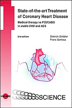 State-of-the-art Treatment of Coronary Heart Disease (UNI-MED Science), 2nd Edition (Original PDF from Publisher)