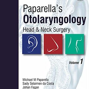 Paparella’s Otolaryngology, Head & Neck Surgery (2 Volumes): Two Volume Set (Original PDF from Publisher)