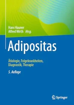 Adipositas: Ätiologie, Folgekrankheiten, Diagnostik, Therapie (German Edition), 5th Edition (Original PDF from Publisher)