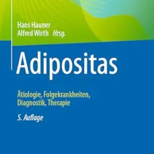 Adipositas: Ätiologie, Folgekrankheiten, Diagnostik, Therapie, 5th Edition (German Edition) (EPUB)