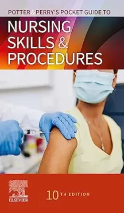 Potter & Perry’s Pocket Guide to Nursing Skills & Procedures, 10th Edition (True PDF from Publisher)