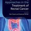 Organ Preserving Approaches in the Treatment of Rectal Cancer (Original PDF from Publisher)