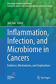 Inflammation, Infection, and Microbiome in Cancers: Evidence, Mechanisms, and Implications (Physiology in Health and Disease) (EPUB)