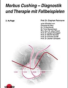 Morbus Cushing – Diagnostik und Therapie mit Fallbeispielen (UNI-MED Science) (German Edition), 2nd Edition (Original PDF from Publisher)