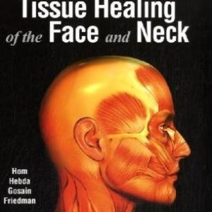 Essential Tissue Healing of the Face and Neck