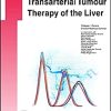 Modern Practice of Transarterial Tumour Therapy of the Liver (UNI-MED Science) (Original PDF from Publisher)
