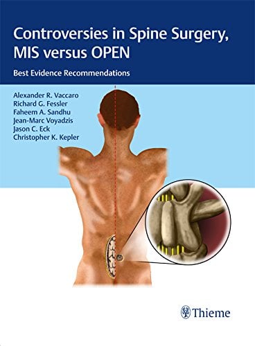 Controversies in Spine Surgery, MIS versus OPEN: Best Evidence Recommendations (Original PDF from Publisher)