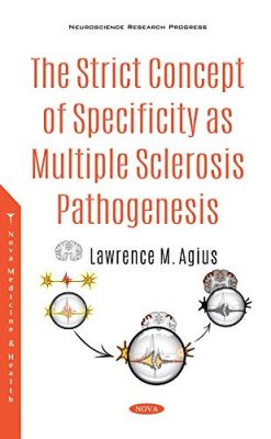 The Strict Concept of Specificity As Multiple Sclerosis Pathogenesis (Original PDF from Publisher)